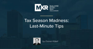 Tax Season Madness: Last-Minute Tips