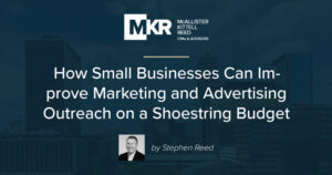 How Small Businesses Can Improve Marketing and Advertising Outreach on a Shoestring Budget
