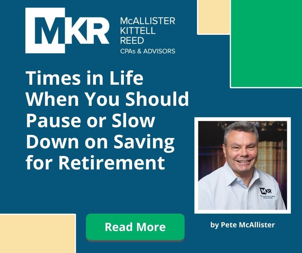 Times in Life When You Should Pause or Slow Down on Saving for Retirement