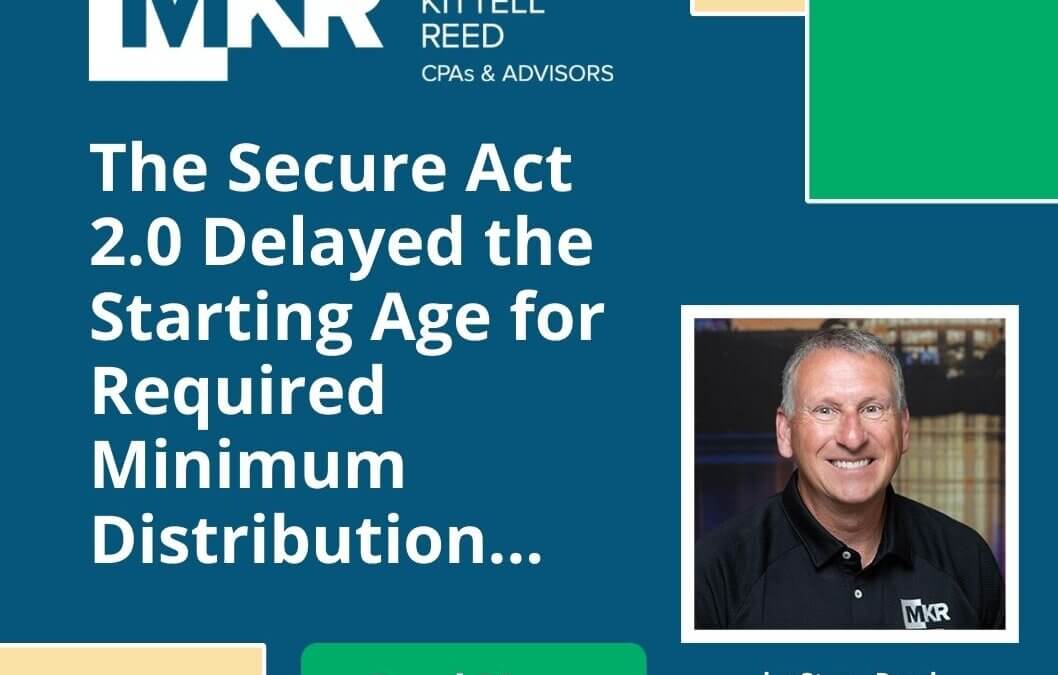 The Secure Act 2.0 Delayed the Starting Age for Required Minimum Distribution, but is This a Good Move?