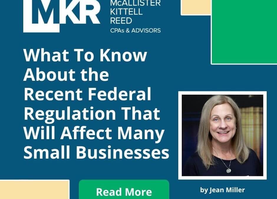 What To Know About the Recent Federal Regulation That Will Affect Many Small Businesses