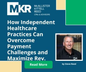 How Independent Healthcare Practices Can Overcome Payment Challenges and Maximize Revenue