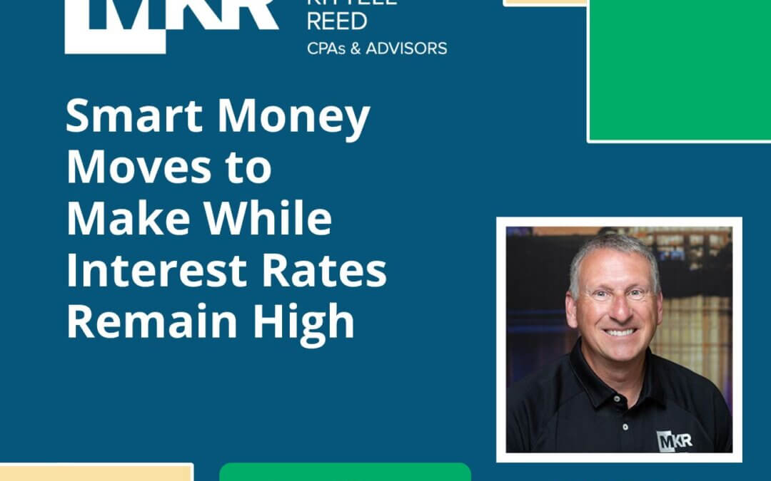 Smart Money Moves to Make While Interest Rates Remain High