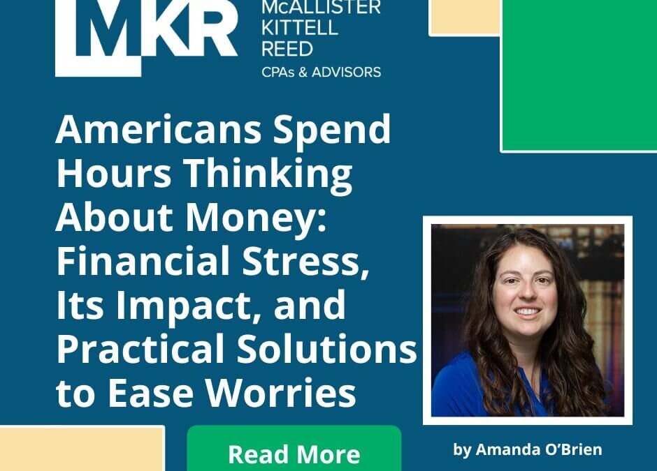 Americans Spend Hours Thinking About Money: Financial Stress, Its Impact, and Practical Solutions to Ease Worries
