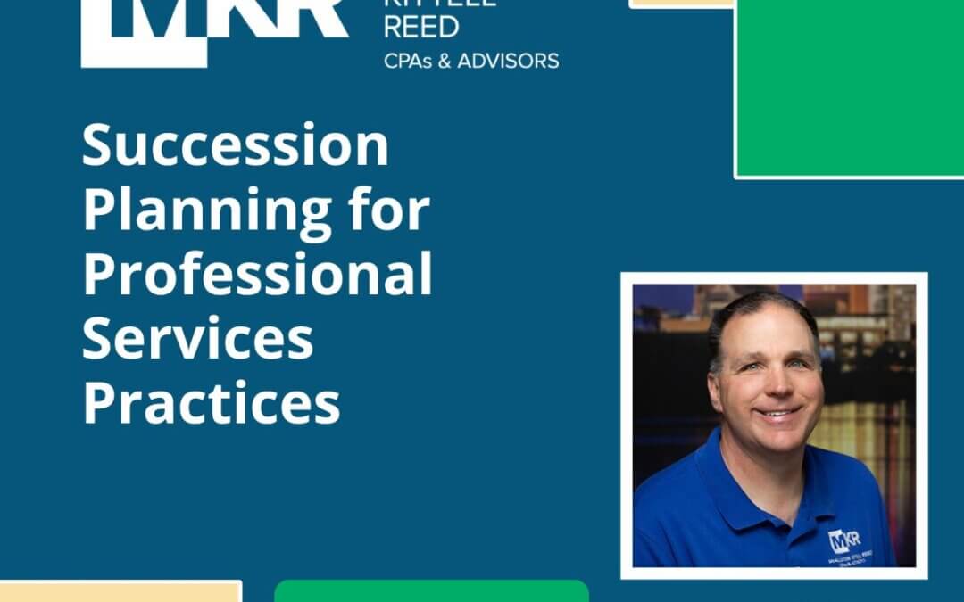 Succession Planning for Professional Services Practices: Preparing to Sell, Merge, or Pass the Firm to the Next Generation