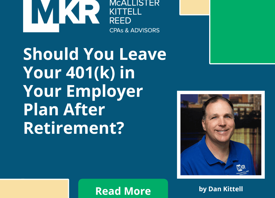 Should You Leave Your 401(k) in Your Employer Plan After Retirement?