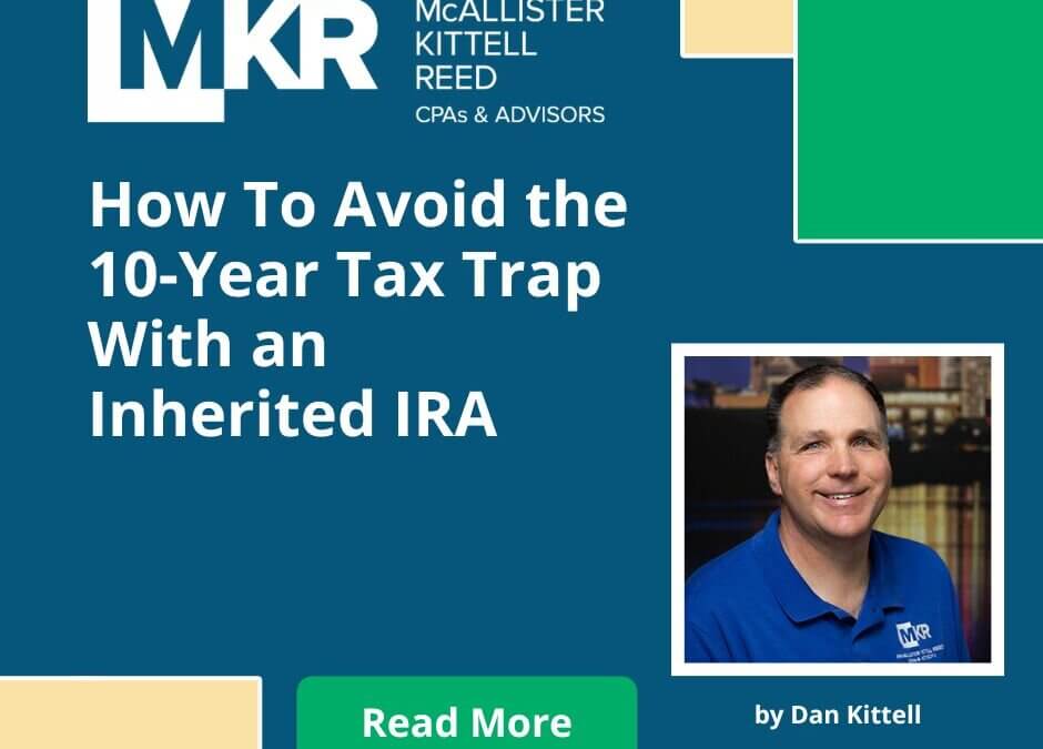 How To Avoid the 10-Year Tax Trap With an Inherited IRA