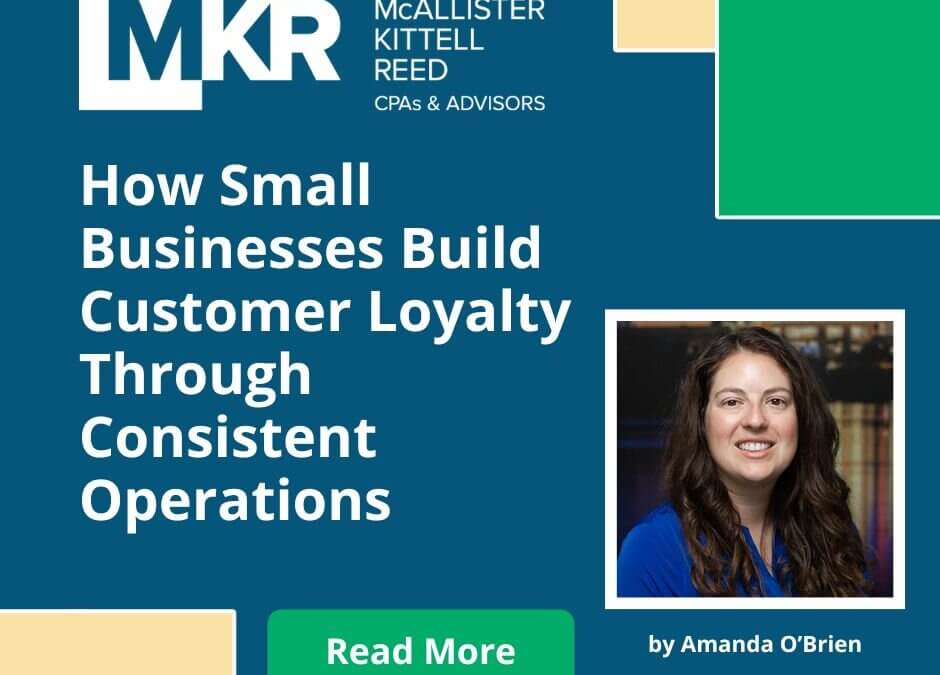 How Small Businesses Build Customer Loyalty Through Consistent Operations