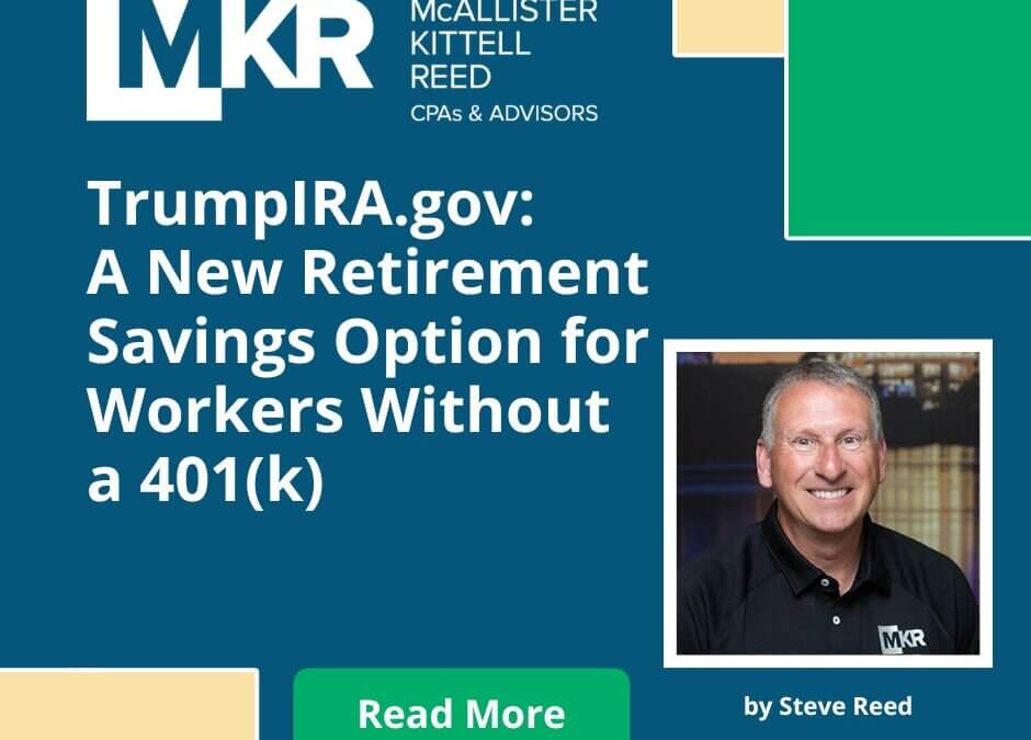 TrumpIRA.gov: A New Retirement Savings Option for Workers Without a 401(k)