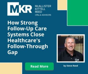 How Strong Follow-Up Care Systems Close Healthcare's Follow-Through Gap